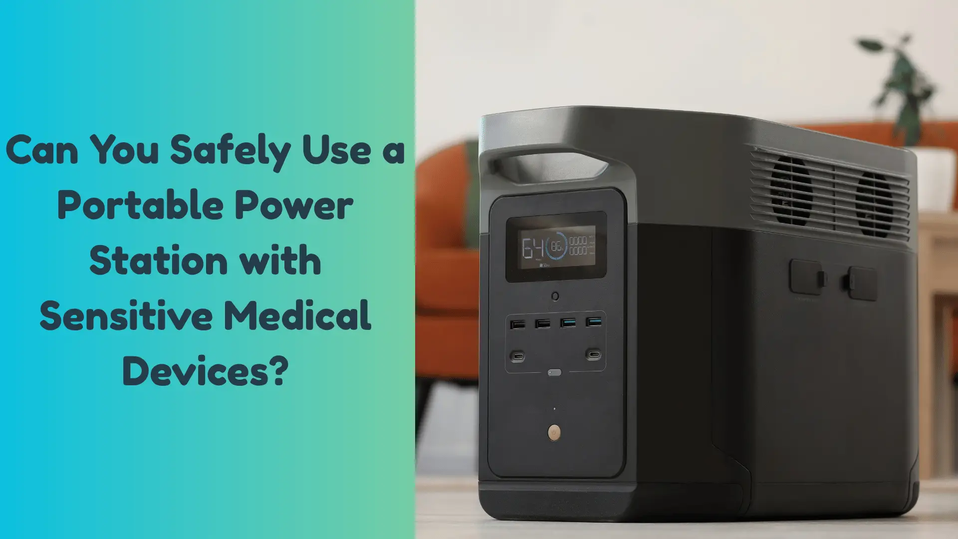 Can You Safely Use a Portable Power Station with Sensitive Medical Devices?